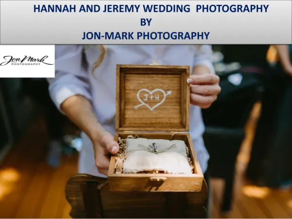 HANNAH AND JEREMY WEDDING PHOTOGRAPHY BY JON-MARK PHOTOGRAPHY