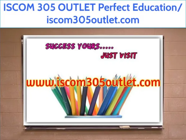 ISCOM 305 OUTLET Perfect Education/ iscom305outlet.com