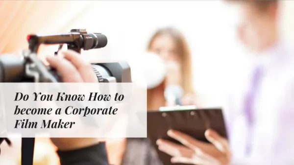 How to become a Corporate Film Maker?