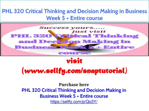 PHL 320 Critical Thinking and Decision Making in Business Week 5 Entire course