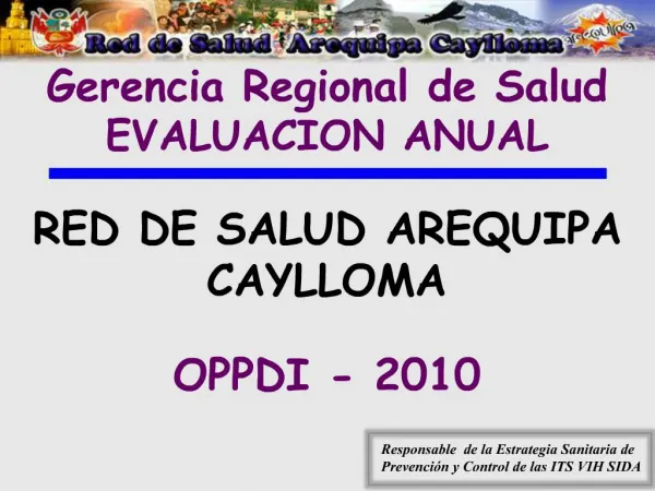 Gerencia Regional de Salud EVALUACION ANUAL RED DE SALUD AREQUIPA CAYLLOMA OPPDI - 2010