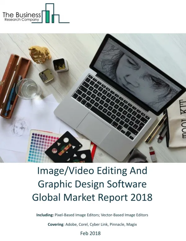 Image/Video Editing And Graphic Design Software Global Market Report 2018