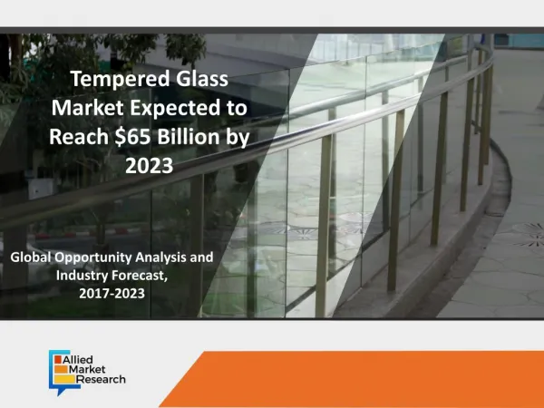 Tempered Glass Market Positive long-term growth outlook