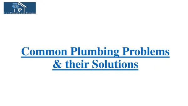 Common plumbing problems &amp; their solutions
