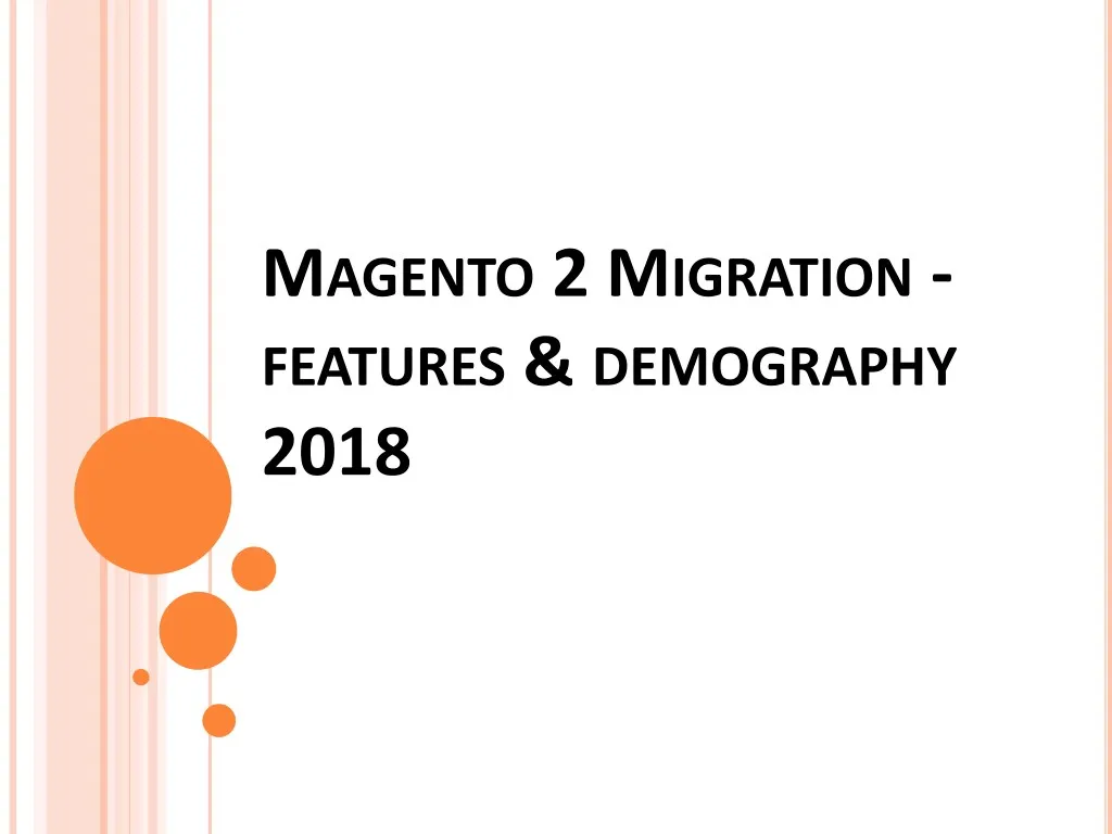 m agento 2 m igration features demography 2018