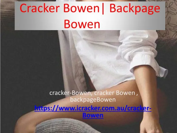 Cracker Bowen || Backpage Bowen