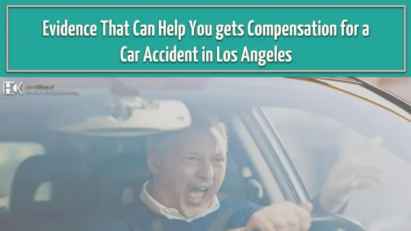 Evidence That Can Help You gets Compensation for a Car Accident in Los Angeles