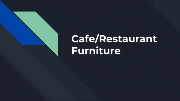 Cafe/Restaurant Furniture
