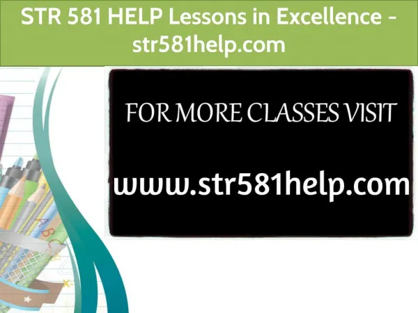 STR 581 HELP Lessons in Excellence / str581help.com