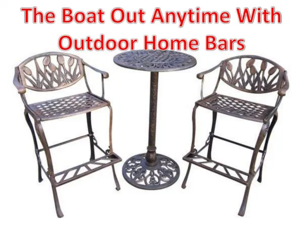 The Boat Out Anytime With Outdoor Home Bars
