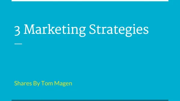 Tom magen 3 marketing strategies