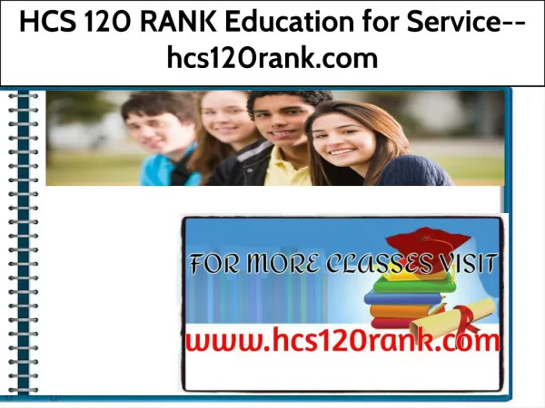 HCS 120 RANK Education for Service--hcs120rank.com