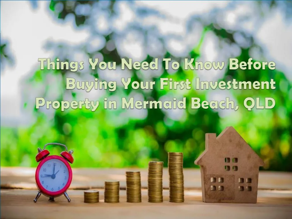 things you need to know before buying your first investment property in mermaid beach qld