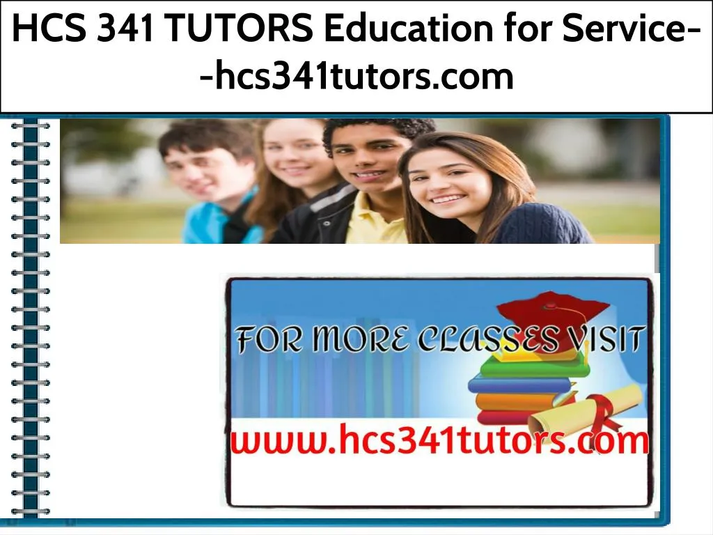 hcs 341 tutors education for service hcs341tutors