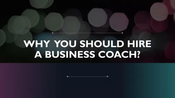 WHY YOU SHOULD HIRE A BUSINESS COACH?