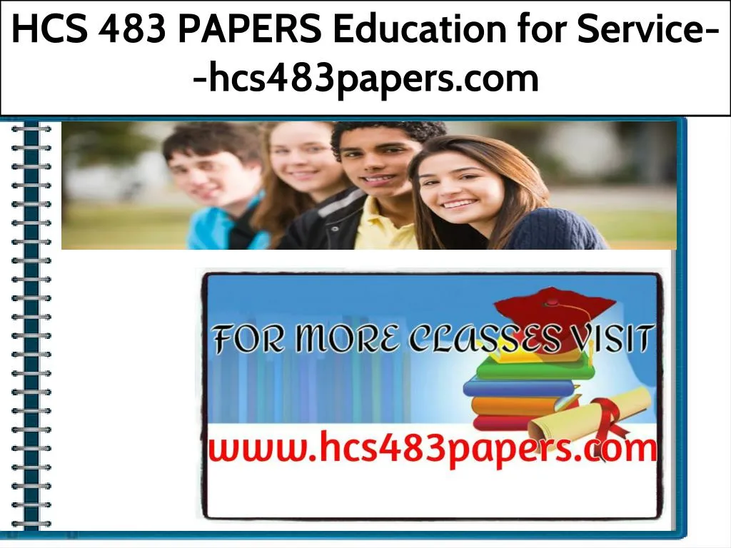 hcs 483 papers education for service hcs483papers