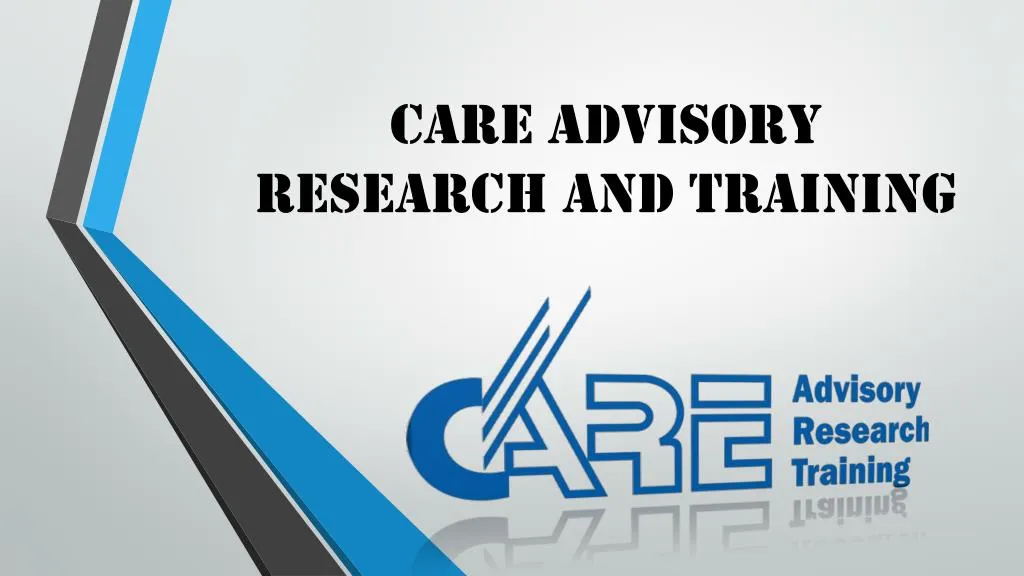 care advisory research and training