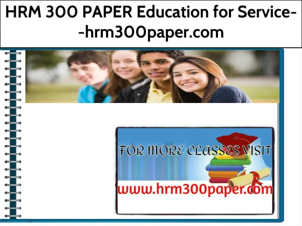HRM 300 PAPER Education for Service--hrm300paper.com
