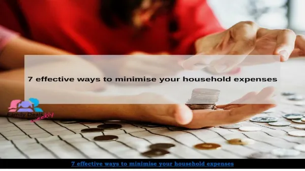 7 effective ways to minimise your household expenses