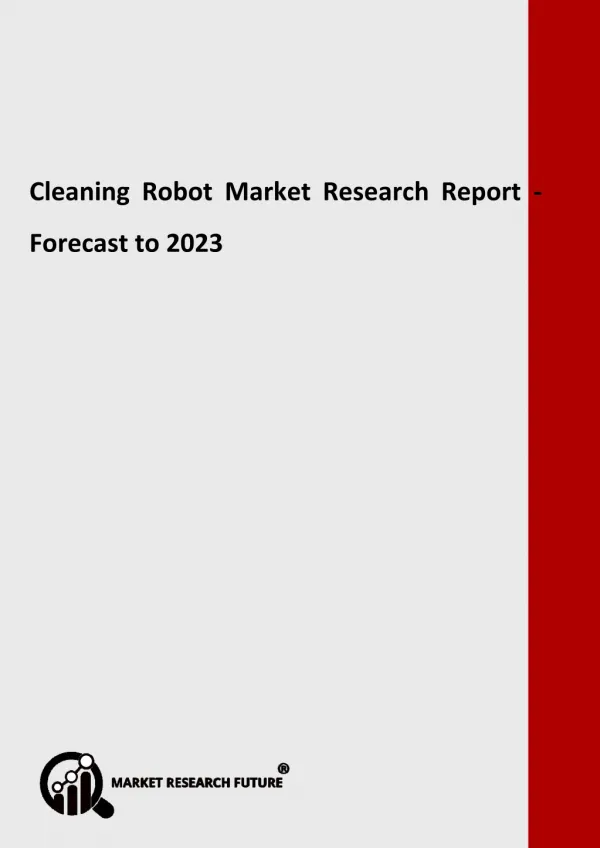 Cleaning Robot Market Revenue Growth Predicted by 2018-2023