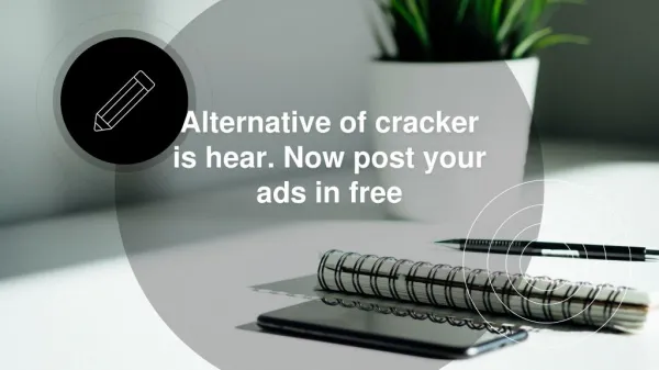 Alternative of cracker is hear. Now post your ads in free