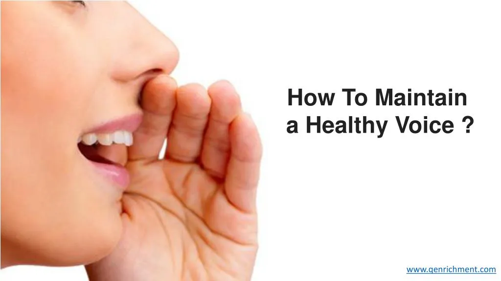 how to maintain a healthy voice