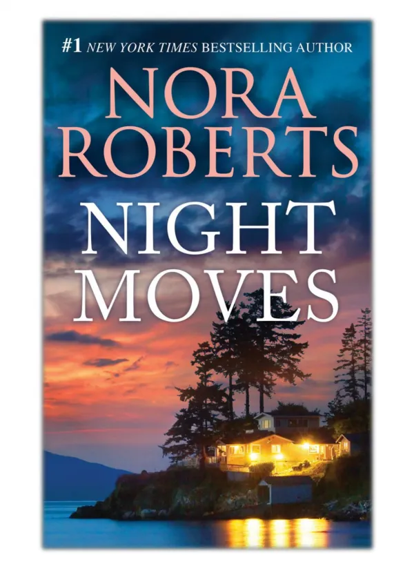 [PDF] Free Download Night Moves By Nora Roberts