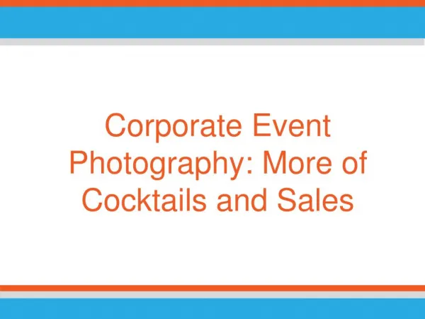 Corporate Event Photography: More of Cocktails and Sales