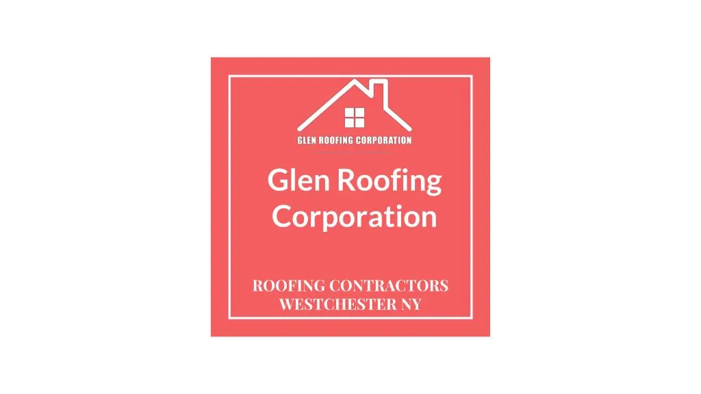 glen roofing corporation