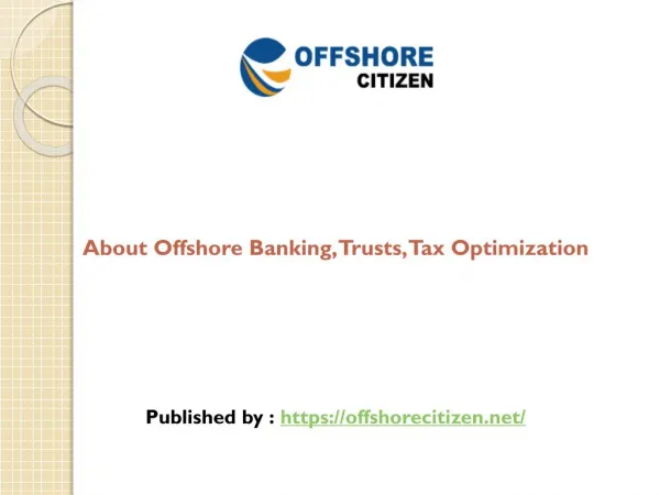 About Offshore Banking, Trusts, Tax Optimization