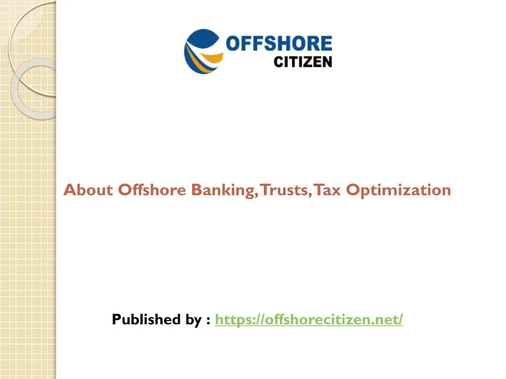 about offshore banking trusts tax optimization