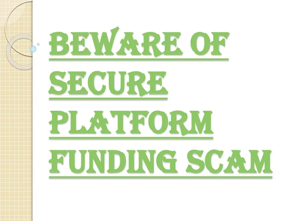 beware of secure platform funding scam