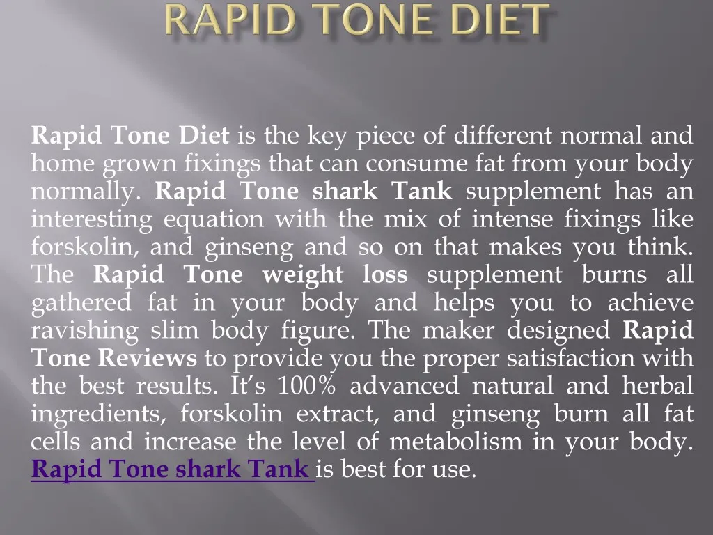 rapid tone diet is the key piece of different