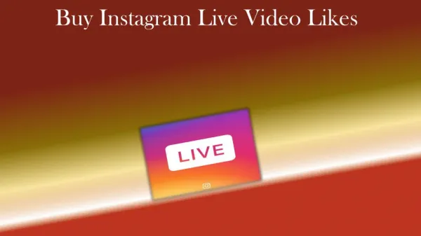 Buy Instagram Live Video Likes – Promote your Brand