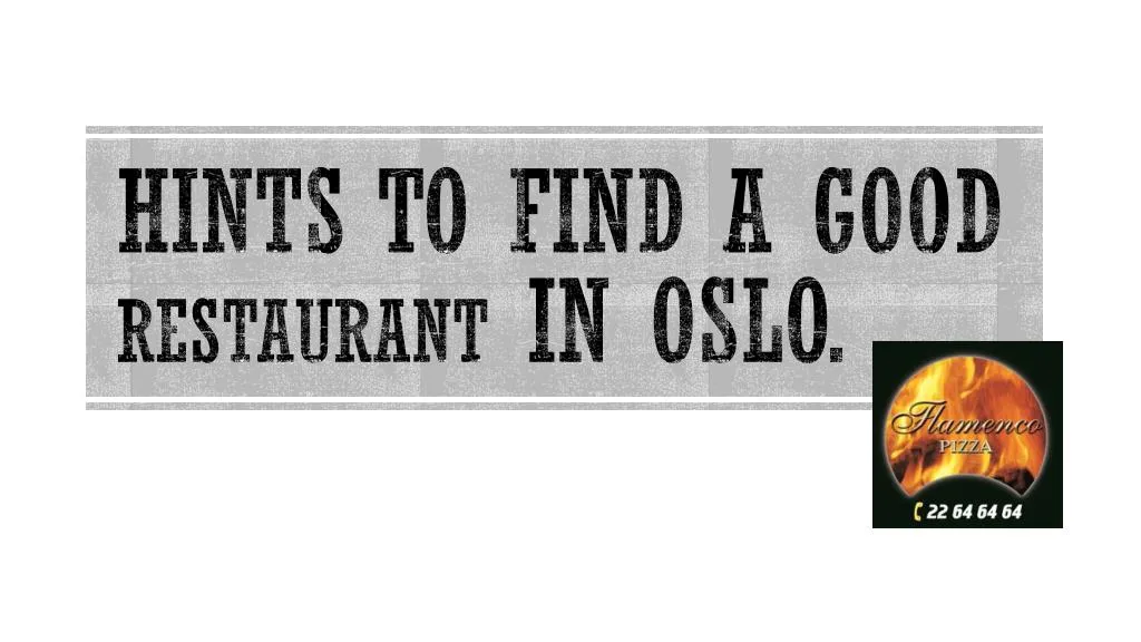 hints to find a good restaurant in oslo