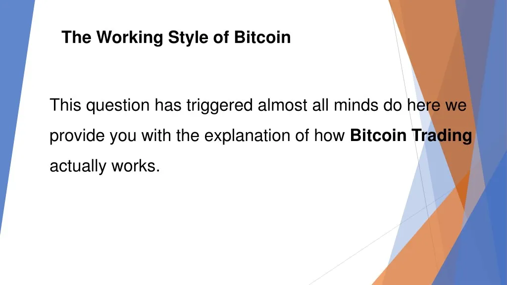 the working style of bitcoin