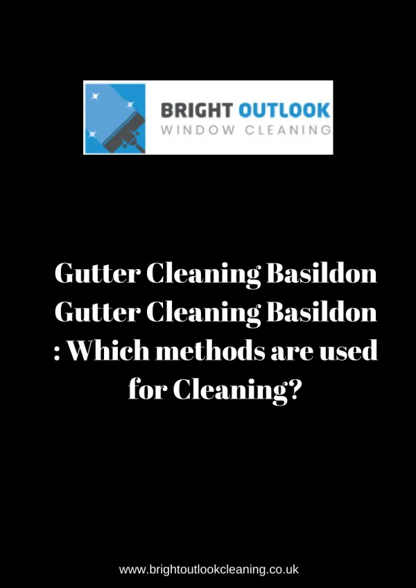 Gutter Cleaning Basildon : Which methods are used for Cleaning?