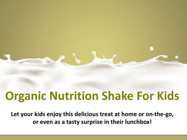 Organic Nutrition Shake For Kids