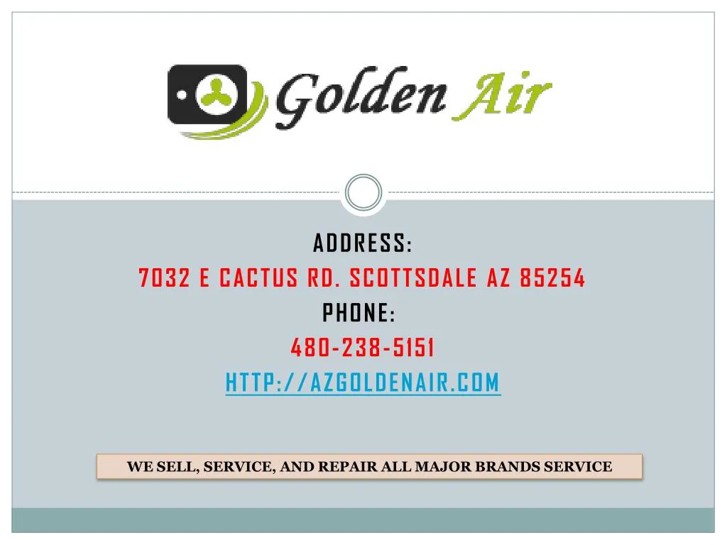 address 7032 e cactus rd scottsdale az 85254 phone 480 238 5151 http azgoldenair com
