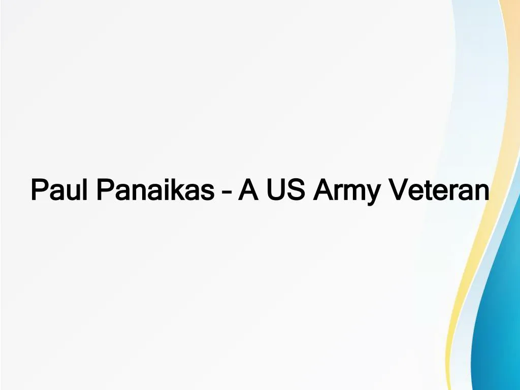 paul panaikas a us army veteran