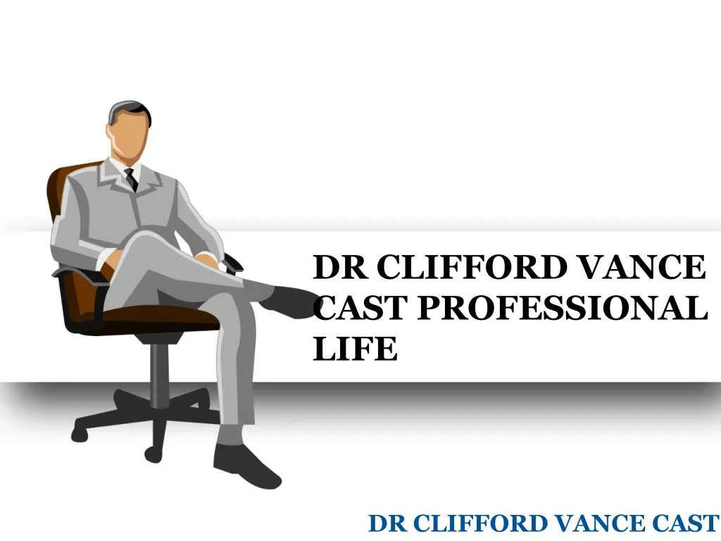 dr clifford vance cast professional life