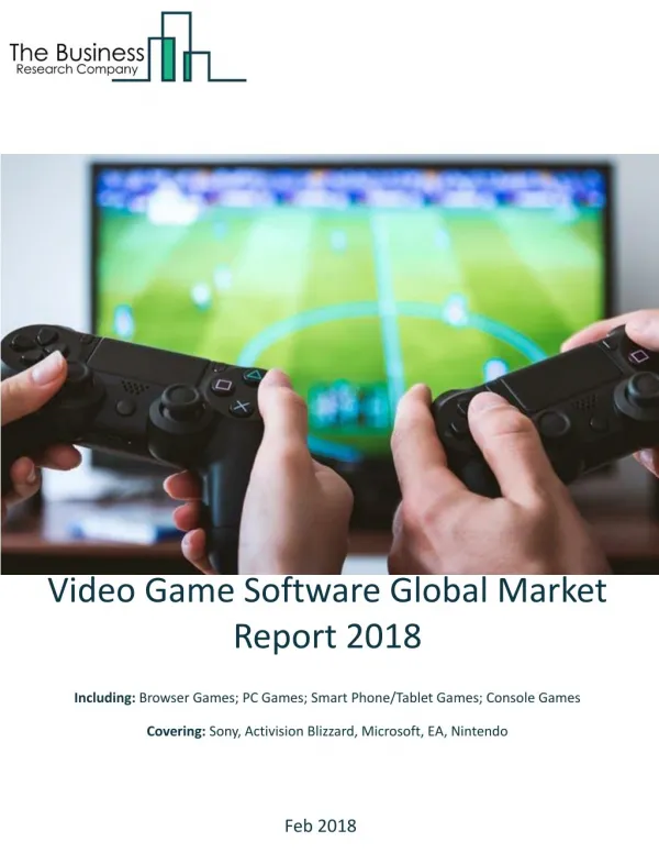 Video Game Software Global Market Report 2018