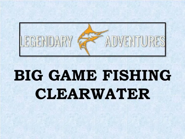 Big Game Fishing Clear water