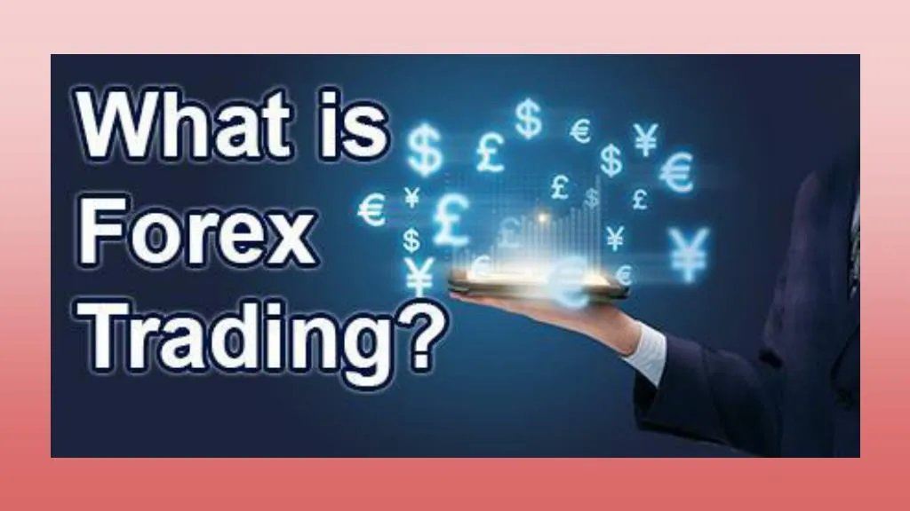 PPT - What Is Forex Trading? PowerPoint Presentation, Free Download ...