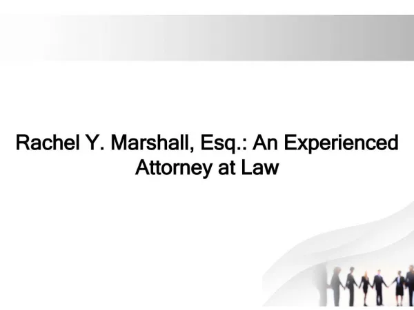 Rachel Y. Marshall, Esq.: An Experienced Attorney at Law