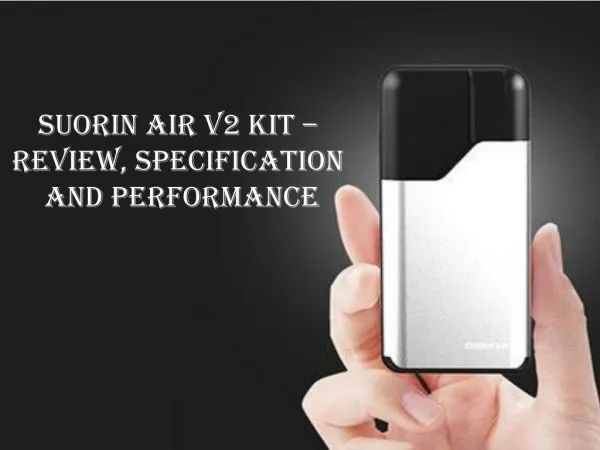Know all About Suorin Air V2 Kit