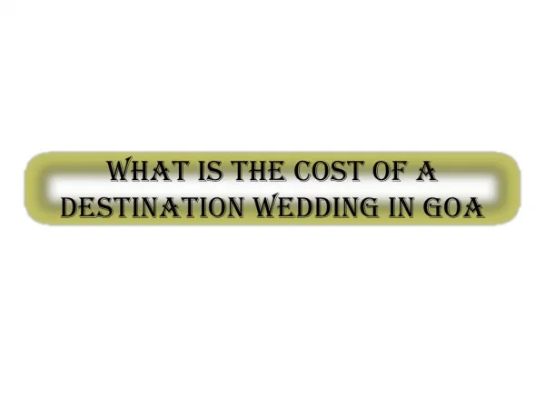 What is the cost of a Destination wedding in Goa