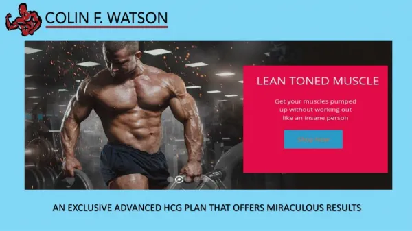 Know How To Get A Lean Body Using Human Chorionic Gonadotropin Drops From Colin F. Watson