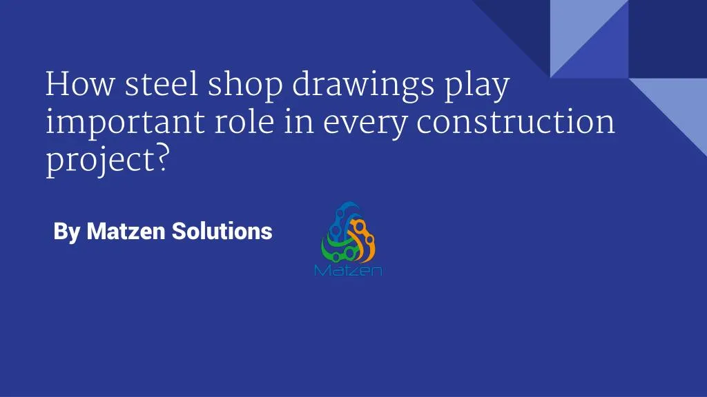 how steel shop drawings play important role in every construction project