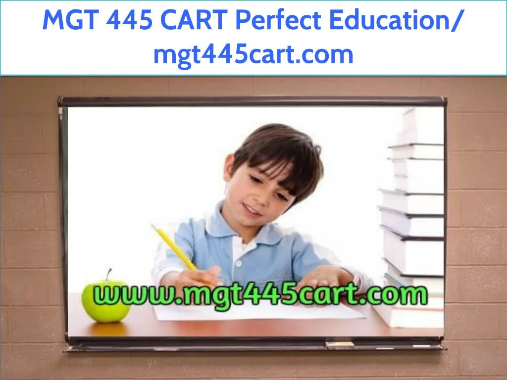 mgt 445 cart perfect education mgt445cart com
